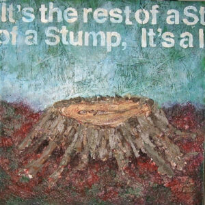 it's the rest of a stump